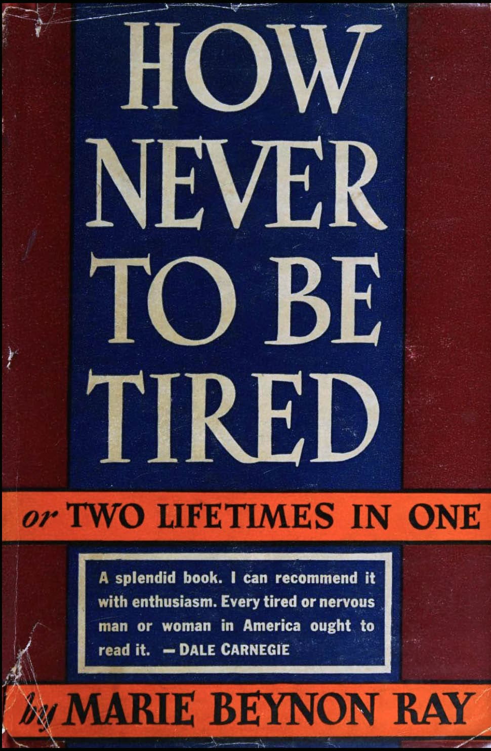 How Never To Be Tired